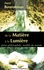 De la matière à la Lumière. Pierre philosophale, modèle du monde