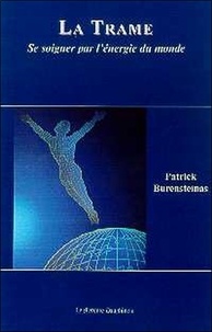 Téléchargement gratuit de livres audio en allemand La Trame. Se soigner par l'énergie du monde par Patrick Burensteinas 9782913826120