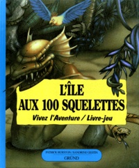 Patrick Burston et Sandrine Gestin - L'Ile aux 100 squelettes.