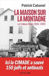 Télécharger des ebooks sur ipad depuis amazon La maison sur la montagne  - Le Coteau-Fleuri 1942-1945 RTF CHM PDF