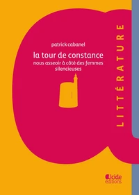 La tour de constance nous asseoir a cote des femmes silencieuses
