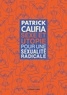 Patrick Califia - Sexe et utopie - Pour une sexualité radicale.