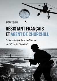 Téléchargement de manuels électroniques Résistant français et agent de Churchill  - La résistance peu ordinaire de 