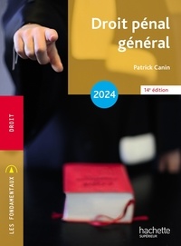 Patrick Canin - Fondamentaux - Droit pénal général 2024.