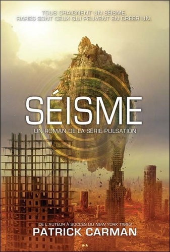 Patrick Carman - Pulsation Tome 3 : Séisme.