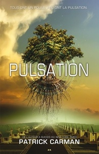 Patrick Carman - Série Pulsation  : Pulsation.