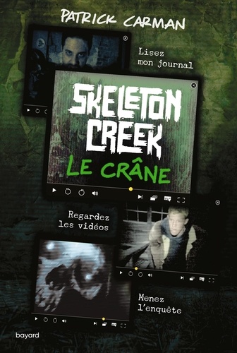 Skeleton Creek Tome 3 Le Crâne