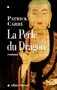 Patrick Carré - La perle du dragon.