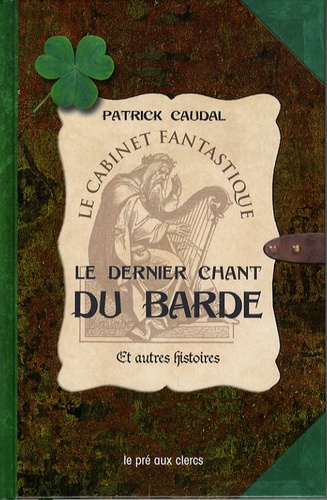 Patrick Caudal - Le dernier chant du barde et autres histoires.