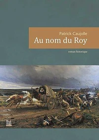 Au nom du Roy