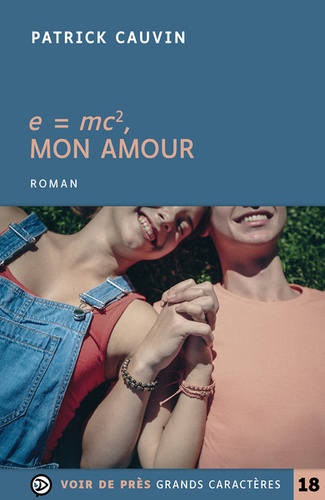 E = mc2, mon amour Edition en gros caractères