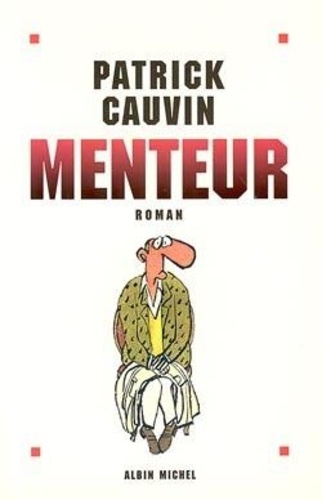 Patrick Cauvin - Menteur.