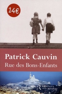 Patrick Cauvin - Rue des Bons-Enfants.