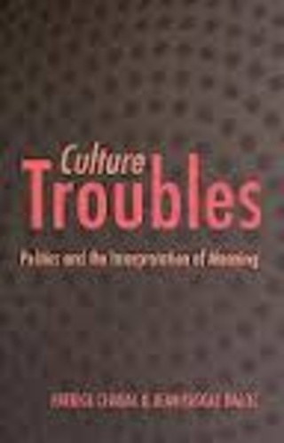 Patrick Chabal et Jean-Pascal Daloz - Culture Troubles: Politics and the Interpretation of Meaning.