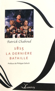 Patrick Chaboud - 1815 la dernière bataille.