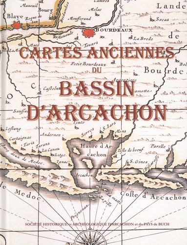 Cartes anciennes du Bassin d'Arcachon