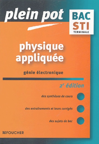 Patrick Chaillet et Frédéric Hélias - Physique appliquée Tle STI génie électronique.