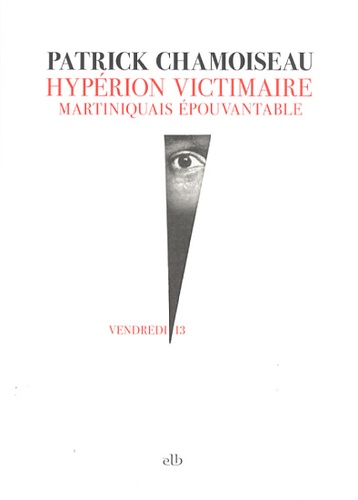 Hypérion victimaire. Martiniquais épouvantable