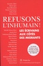 Patrick Chamoiseau et Mélani Le Bris - Refusons l'inhumain ! - Les écrivains aux côtés des migrants.