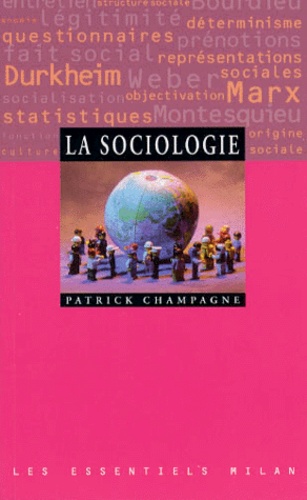 Patrick Champagne - La sociologie.