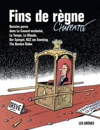 Patrick Chappatte - Fins de règne.