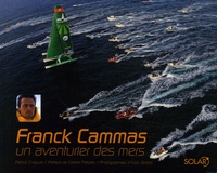 Patrick Chapuis - Franck Cammas - Un aventurier des mers.