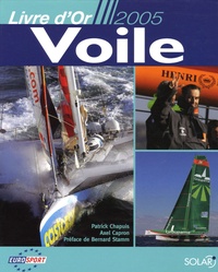 Patrick Chapuis et Axel Capron - Voile - Livre d'Or 2005.