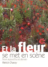 Et la fleur se met en scène