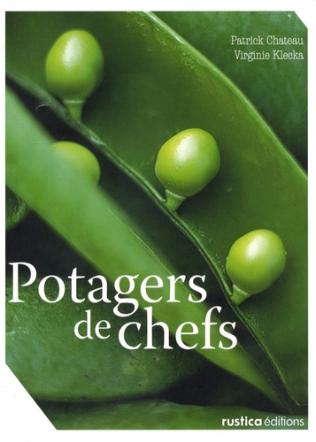 Patrick Chateau - Potagers de chefs.