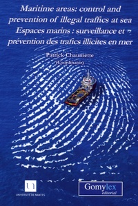 Patrick Chaumette - Maritime Areas : Control and Prevention of Illegal Traffics at Sea.