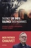 Patrick Chauvet - Silence de Dieu, silence des hommes.
