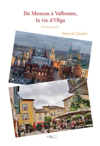 De Moscou à Valbonne, la vie d'Olga Tome 1