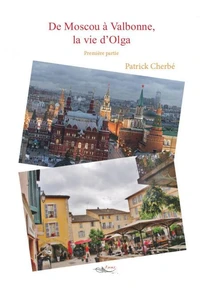De Moscou à Valbonne, la vie d'Olga Tome 1