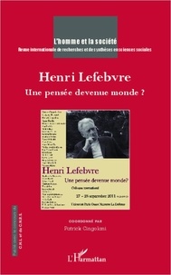Patrick Cingolani - L'Homme et la Société N° 185-186, 2012/3-4 : Henri Lefebvre - Une pensée devenue monde ?.
