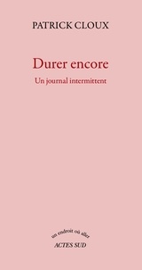 Ebook Télécharger le forum epub Durer encore  - Un journal intermittent 9782330127978 par Patrick Cloux (Litterature Francaise) RTF