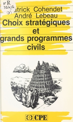 Choix stratégiques et grands programmes civils