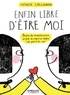 Patrick Collignon - Enfin libre d'être moi - Besoin de reconnaissance et peur du regard de l'autre : j'ai passé le cap !.