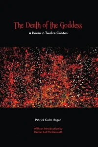 The Death of the Goddess, A Poem in Twelve Cantos