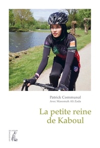 Patrick Communal - La petite reine de Kaboul.