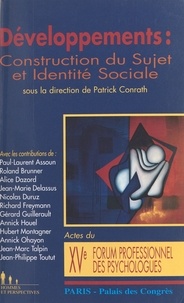 Patrick Conrath et  Collectif - Développements - Construction su sujet et identité sociale.