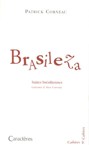 Patrick Corneau - Brasileza - Suites brésiliennes.