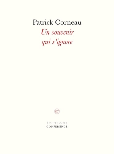 Patrick Corneau - Un souvenir qui s'ignore.