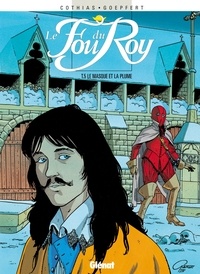 Patrick Cothias et Brice Goepfert - Le Fou du Roy Tome 05 : Le masque et la plume.