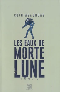 Les Eaux de Mortelune Tome 2