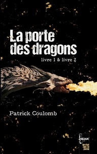 Patrick Coulomb - Un chat dans la poche Tomes 1 et 2 : La porte des dragons.