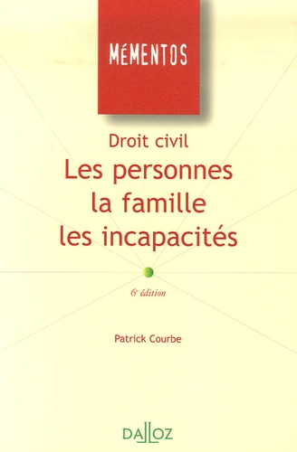 Droit civil. Les personnes, la famille, les incapacités 6e édition