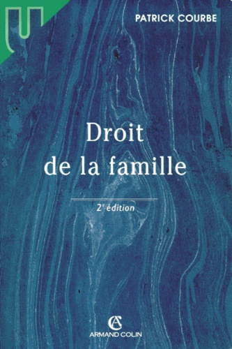 Patrick Courbe - Droit De La Famille. 2eme Edition.