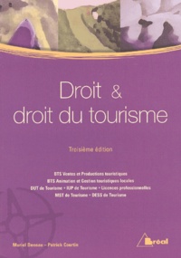 Patrick Courtin et Muriel Deneau - Droit Et Droit Du Tourisme Bts Vpt-Agtl. 3eme Edition.