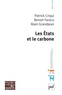 Patrick Criqui et Benoît Faraco - Les Etats et le carbone.