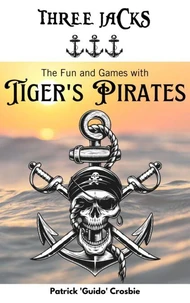 Three Jacks - The Fun And Games With Tiger's Pirates